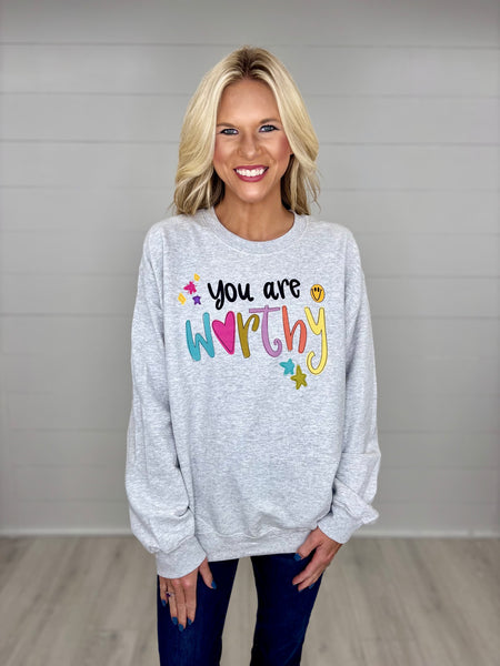You Are Worthy Sweatshirt
